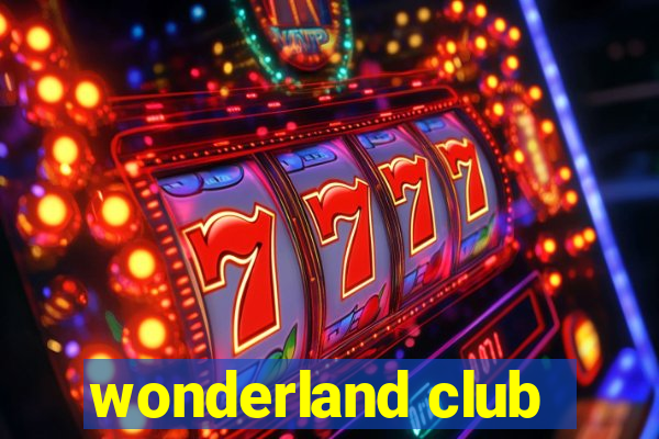 wonderland club