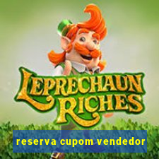 reserva cupom vendedor