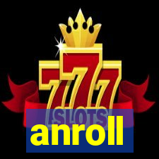 anroll