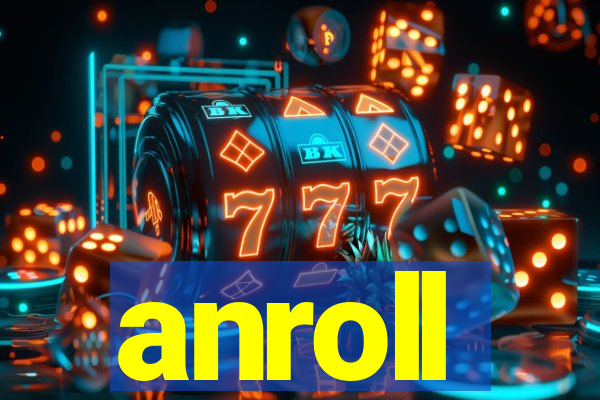 anroll