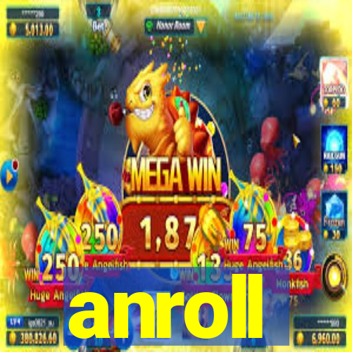 anroll