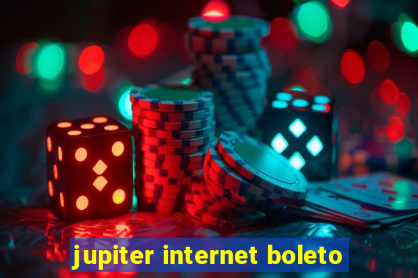 jupiter internet boleto