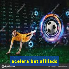 acelera bet afiliado