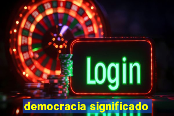 democracia significado