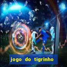 jogo do tigrinho bonus sem deposito