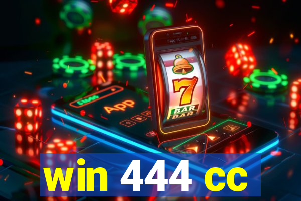 win 444 cc