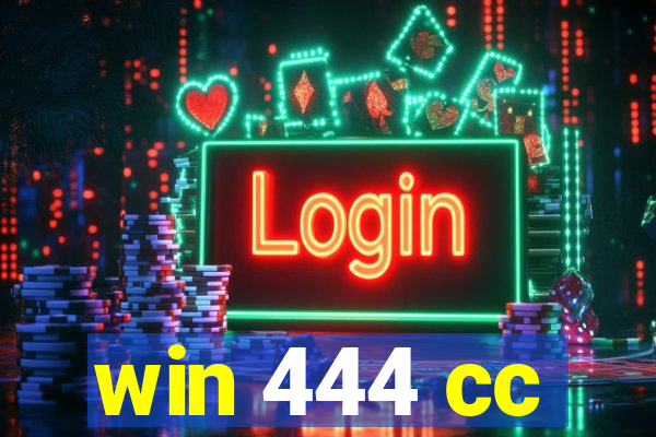 win 444 cc