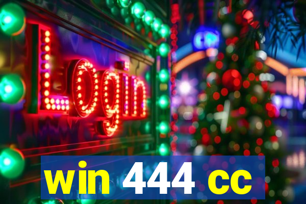 win 444 cc