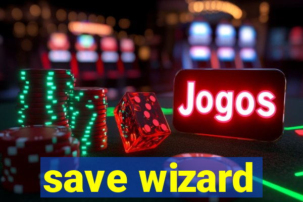 save wizard