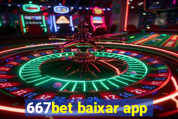 667bet baixar app