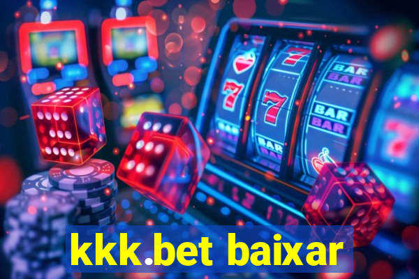 kkk.bet baixar