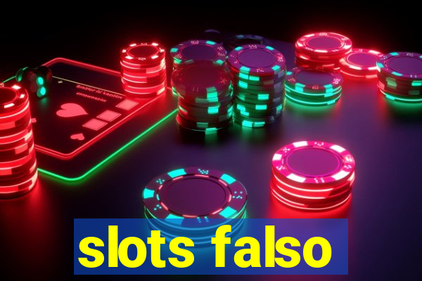 slots falso