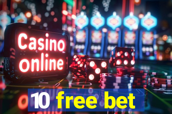 10 free bet