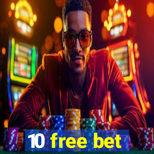 10 free bet