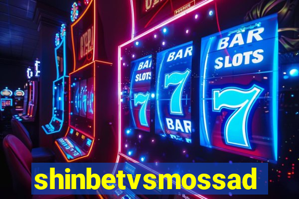 shinbetvsmossad