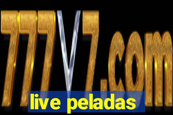 live peladas