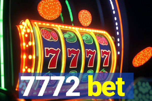 7772 bet