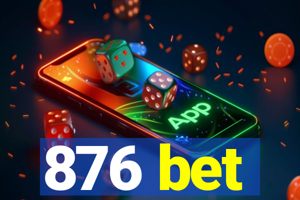 876 bet