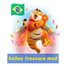 hailey treasure mod