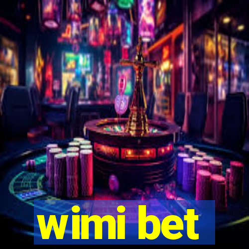 wimi bet