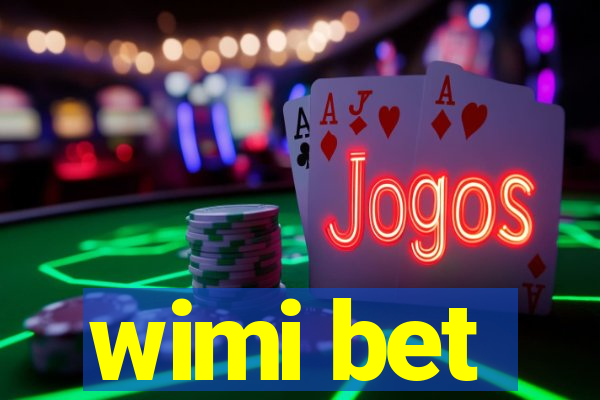 wimi bet