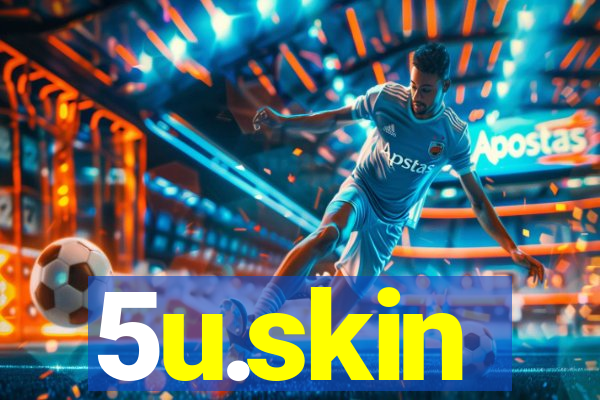 5u.skin