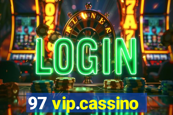 97 vip.cassino