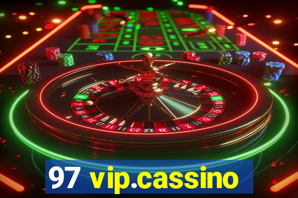 97 vip.cassino