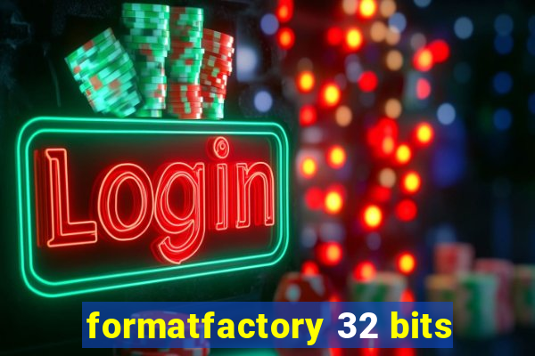 formatfactory 32 bits