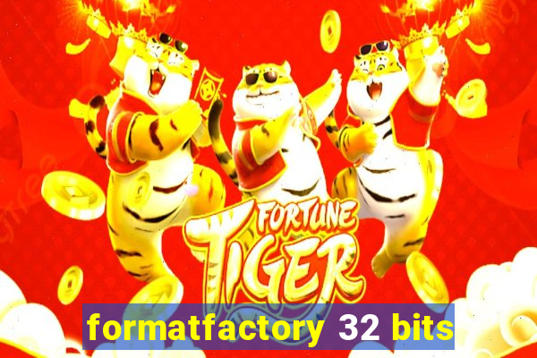 formatfactory 32 bits