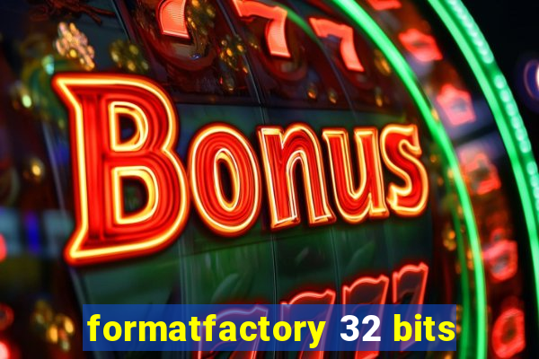 formatfactory 32 bits