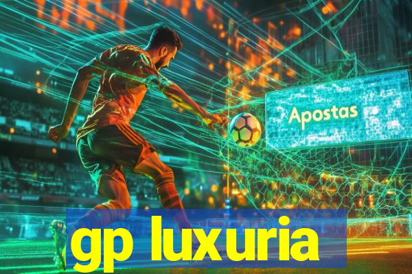 gp luxuria