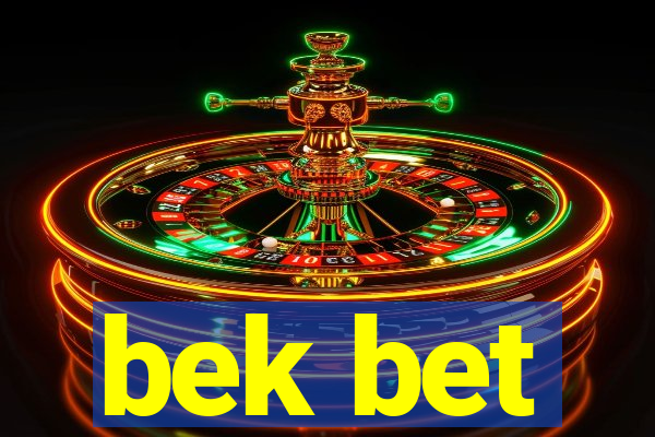 bek bet