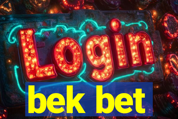 bek bet