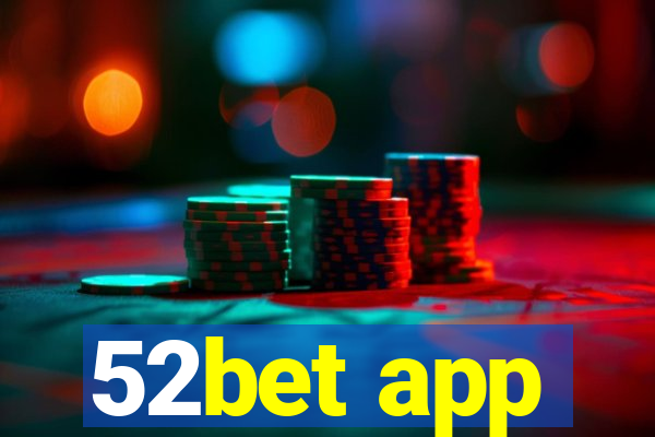 52bet app