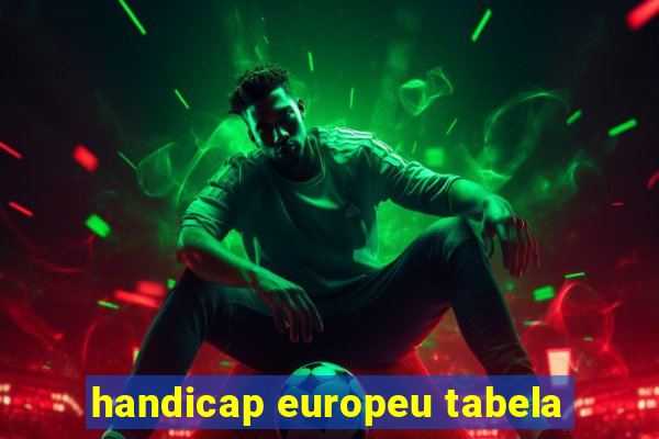 handicap europeu tabela