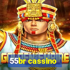 55br cassino