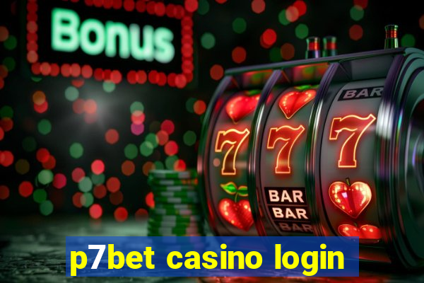 p7bet casino login