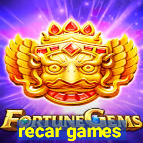 recar games