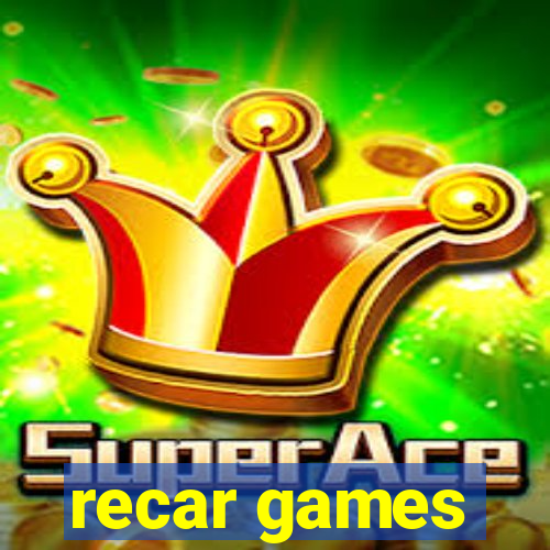 recar games