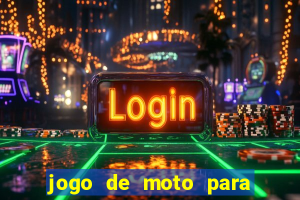 jogo de moto para dar grau