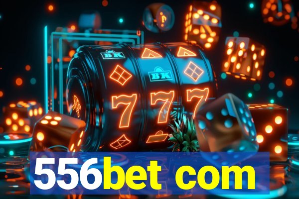 556bet com