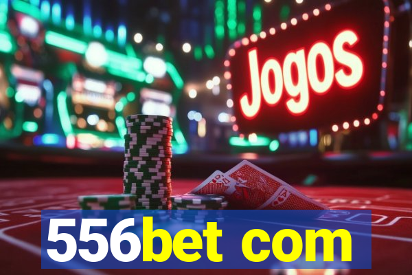 556bet com