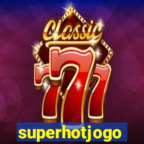 superhotjogo