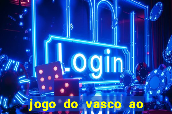 jogo do vasco ao vivo hd