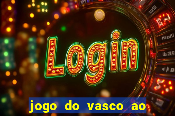 jogo do vasco ao vivo hd