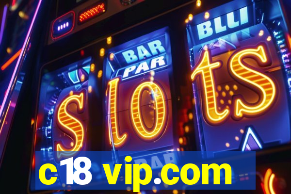 c18 vip.com