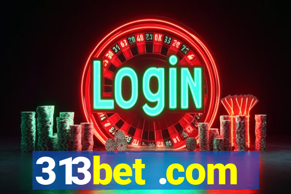 313bet .com