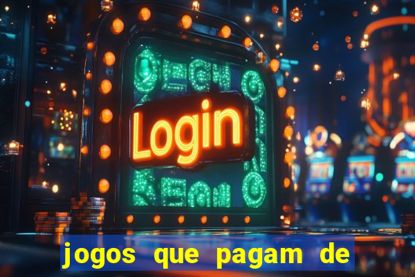 jogos que pagam de verdade sem precisar depositar