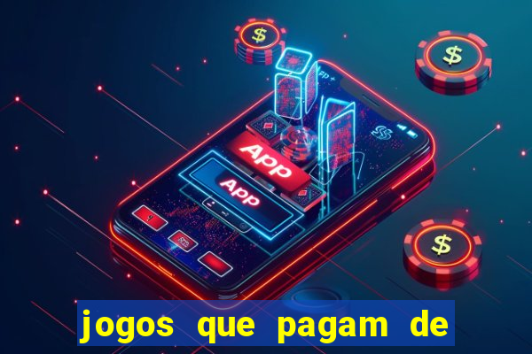 jogos que pagam de verdade sem precisar depositar